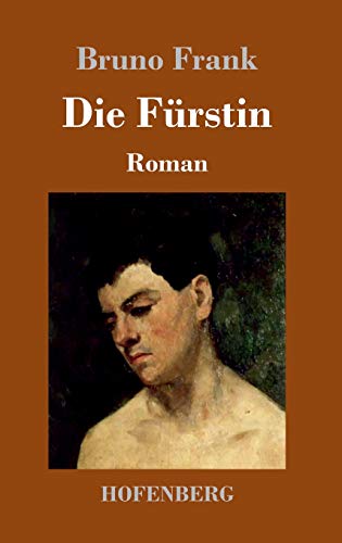Die Fürstin: Roman von Hofenberg