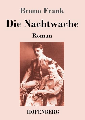 Die Nachtwache: Roman von Henricus - Edition Deutsche Klassik GmbH