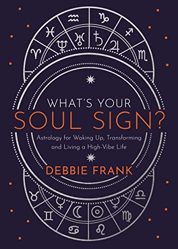 What’s Your Soul Sign?: Astrology for Waking Up, Transforming and Living a High-Vibe Life von Hay House UK Ltd