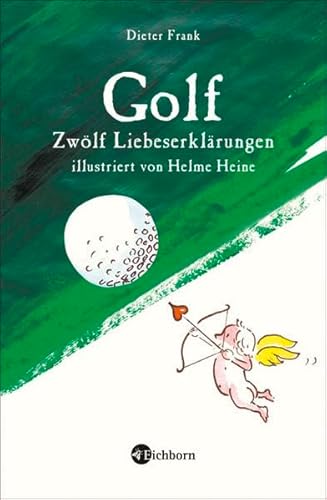Golf: Zwölf Liebeserklärungen Golf: Zwölf Liebeserklärungen