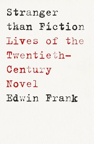 Stranger Than Fiction: Lives of the Twentieth-Century Novel von Fern Press