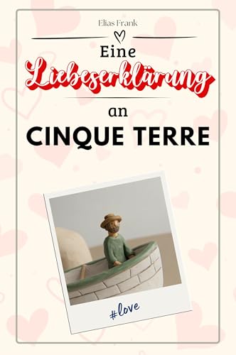 Eine Liebeserklärung an Cinque Terre - Die große Hommage - das perfekte Geschenk für Weihnachten und Geburtstag und jeden Anlass von FlipFlop