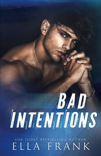 Bad Intentions (Intentions Duet, Band 1) von Independently published