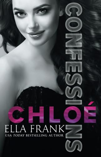 Confessions: Chloé (Confessions Series, Band 9)