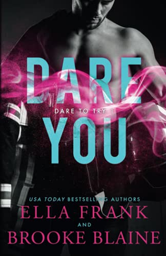 Dare You (Dare to Try, Band 1) Dare You (Dare to Try, Band 1) von Independently published