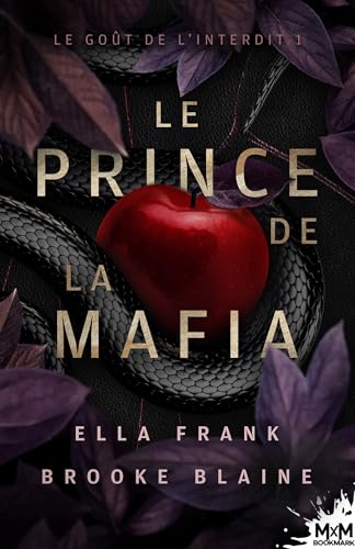 Le Prince de la Mafia: Le goût de l'Interdit, T1 von MXM BOOKMARK