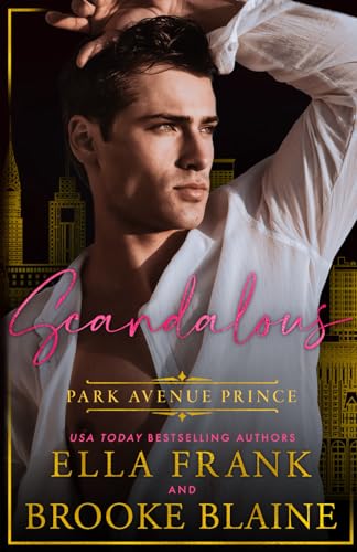 Scandalous Park Avenue Prince (Park Avenue Princes, Band 3) von Independently published