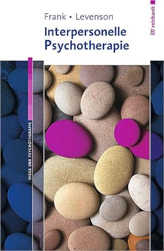 Interpersonelle Psychotherapie (Wege der Psychotherapie)