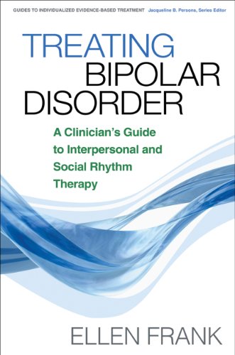 Treating Bipolar Disorder: A Clinician's Guide to Interpersonal and Social Rhythm Therapy (Guides to Individual Evidence Base Treatment) von Taylor & Francis