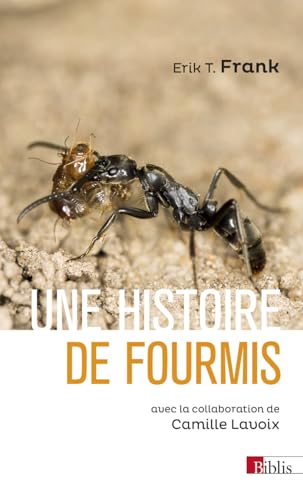 Une histoire de fourmis: Combattre, sauver, soigner von CNRS EDITIONS