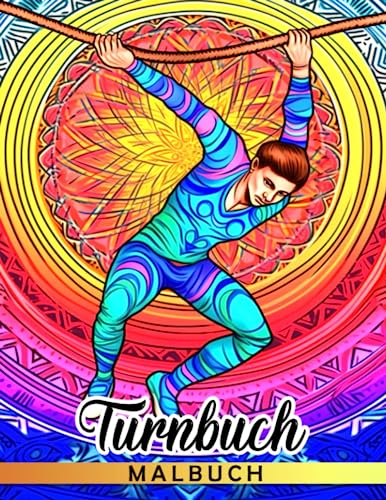 Turnen Malbuch: Spaßige und schöne Gymnastik-Illustrationen sind tolle stressabbauende Geschenke für Kinder! Perfekt zur Entspannung. von Independently published