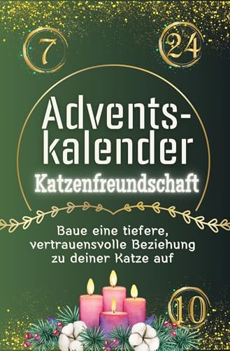 Adventskalender Katzenfreundschaft - Das perfekte Geschenk für Frauen und Männer 2024: Baue eine tiefere, vertrauensvolle Beziehung zu deiner Katze auf von FlipFlop