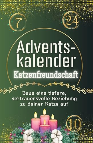 Adventskalender Katzenfreundschaft - Hochwertige Hardcover-Ausgabe - das perfekte Geschenk 2024: Baue eine tiefere, vertrauensvolle Beziehung zu deiner Katze auf von FlipFlop