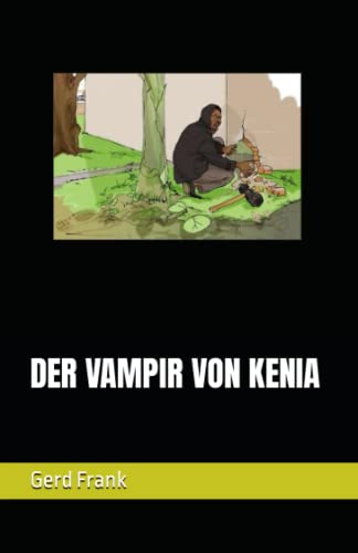 DER VAMPIR VON KENIA DER VAMPIR VON KENIA