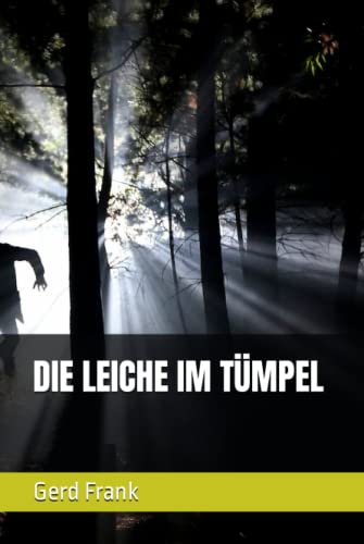 DIE LEICHE IM TÜMPEL DIE LEICHE IM TÜMPEL von Independently published