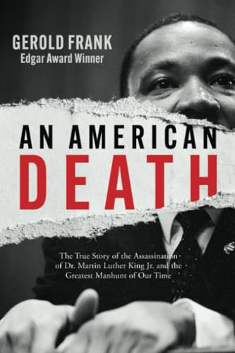 An American Death: The True Story of the Assassination of Dr. Martin Luther King Jr. and the Greatest Manhunt of Our Time An American Death: The True Story of the Assassination of Dr. Martin Luther King Jr. and the Greatest Manhunt of Our Time von Open Road Integrated Media, Inc.