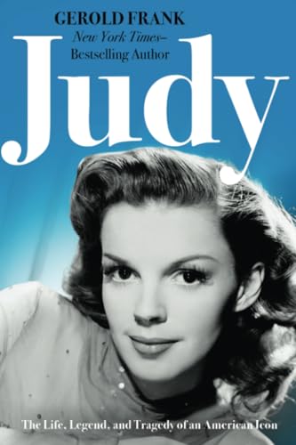 Judy: The Life, Legend, and Tragedy of an American Icon Judy: The Life, Legend, and Tragedy of an American Icon von Open Road Integrated Media, Inc.