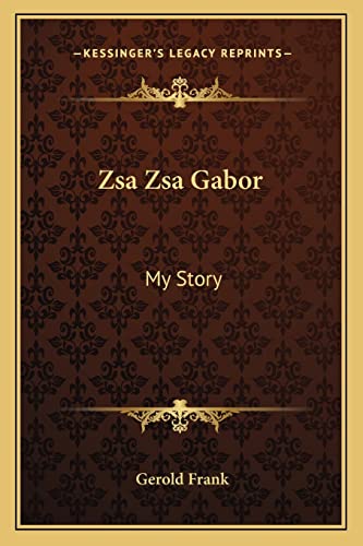 Zsa Zsa Gabor: My Story