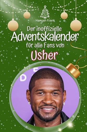 Der inoffizielle Adventskalender für alle Fans von Usher - Hochwertige Hardcover-Ausgabe - das perfekte Geschenk 2024 von FlipFlop