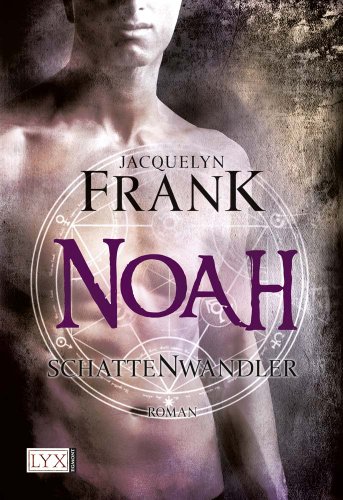 Schattenwandler - Noah: Roman (Schattenwandler-Reihe, Band 5)
