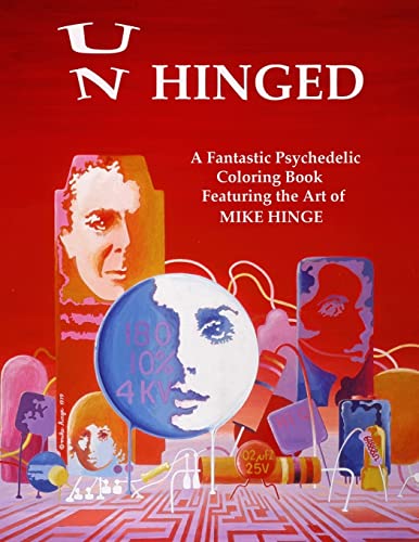 Un-Hinged!: A Fantastic Psychedelic Coloring Book with All Original Designs by Mike Hinge von CREATESPACE