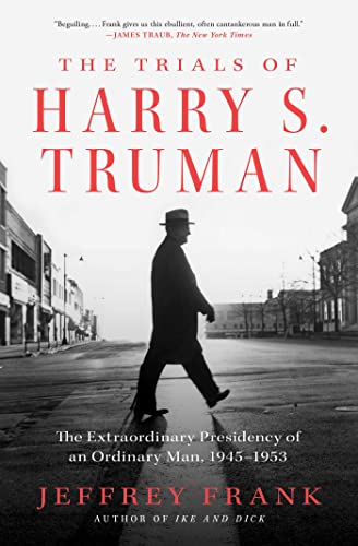The Trials of Harry S. Truman: The Extraordinary Presidency of an Ordinary Man, 1945-1953 von Simon & Schuster