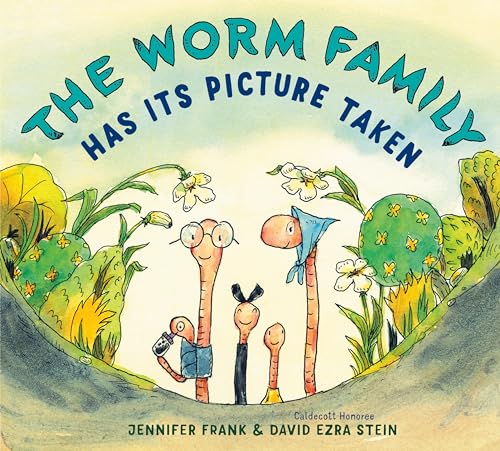 The Worm Family Has Its Picture Taken von Anne Schwartz Books