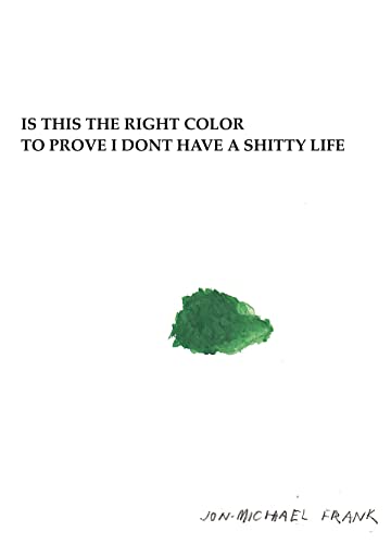 Is This The Right Color To Prove I Dont Have A Shitty Life von Floating World Comics