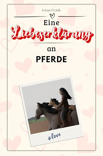 Eine Liebeserklärung an Pferde - Die große Hommage - das perfekte Geschenk für Weihnachten und Geburtstag und jeden Anlass von FlipFlop