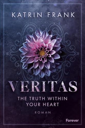 Veritas: The truth within your heart | Queere College Romance im Ivy League Setting von Forever