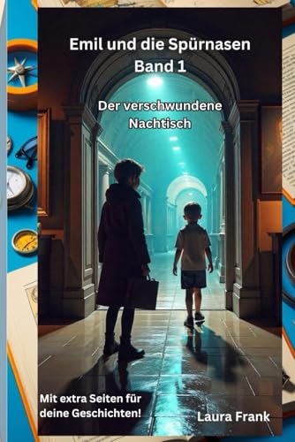Emil und die Spürnasen Band 1 - Der verschwundene Nachtisch Emil und die Spürnasen Band 1 - Der verschwundene Nachtisch von Independently published
