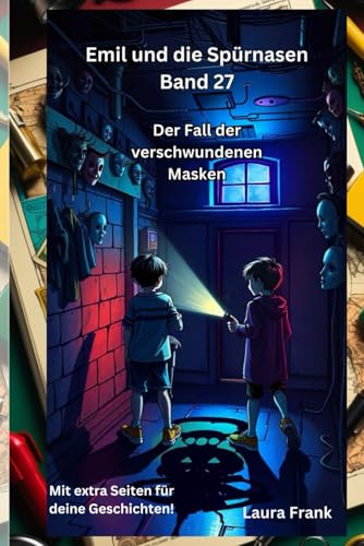 Emil und die Spürnasen Band 27 - Der Fall der verschwundenen Masken Emil und die Spürnasen Band 27 - Der Fall der verschwundenen Masken von Independently published