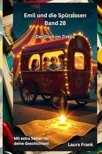 Emil und die Spürnasen Band 28 - Der Dieb im Zirkus Emil und die Spürnasen Band 28 - Der Dieb im Zirkus von Independently published