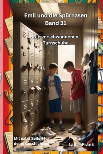 Emil und die Spürnasen Band 31 - Die verschwundenen Turnschuhe Emil und die Spürnasen Band 31 - Die verschwundenen Turnschuhe von Independently published