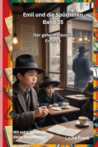 Emil und die Spürnasen Band 35 - Der geheimnisvolle Fremde Emil und die Spürnasen Band 35 - Der geheimnisvolle Fremde von Independently published