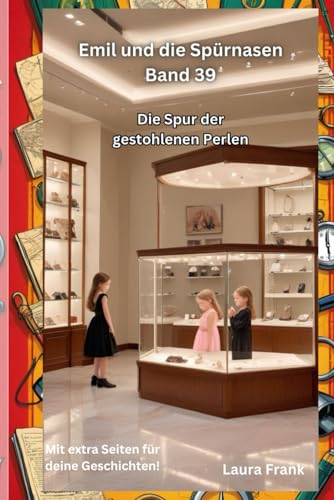 Emil und die Spürnasen Band 39 - Die Spur der gestohlenen Perlen Emil und die Spürnasen Band 39 - Die Spur der gestohlenen Perlen von Independently published
