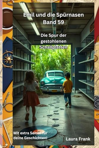 Emil und die Spürnasen Band 59 - Die Spur der gestohlenen Schallplatten Emil und die Spürnasen Band 59 - Die Spur der gestohlenen Schallplatten von Independently published
