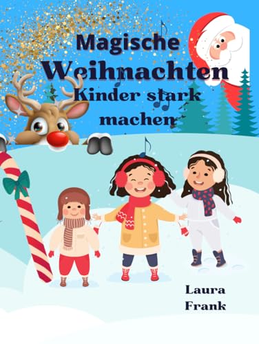 Magische Weihnachten: Kinder stärken Magische Weihnachten: Kinder stärken von Independently published