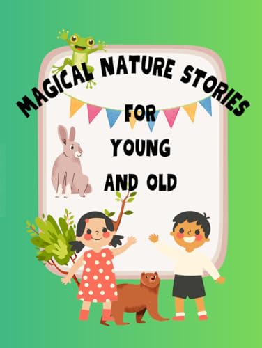 magical nature stories: for Young and Old magical nature stories: for Young and Old von Independently published