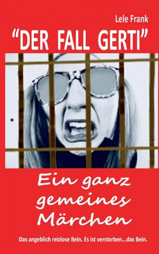 Der Fall Gerti: Ein ganz gemeines Märchen