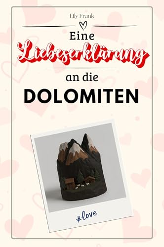 Eine Liebeserklärung an die Dolomiten - Die große Hommage - das perfekte Geschenk für Weihnachten und Geburtstag und jeden Anlass von FlipFlop