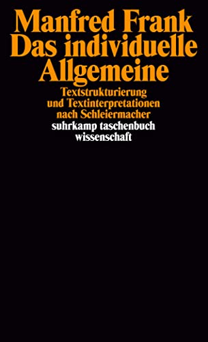 Das individuelle Allgemeine: Textstrukturierung und -interpretation nach Schleiermacher (suhrkamp taschenbuch wissenschaft)