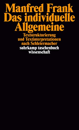 Das individuelle Allgemeine: Textstrukturierung und -interpretation nach Schleiermacher (suhrkamp taschenbuch wissenschaft) von Suhrkamp Verlag