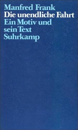 Die unendliche Fahrt: Ein Motiv und sein Text von Suhrkamp Verlag