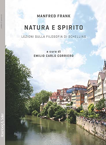 Natura e spirito. Lezioni sulla filosofia di Schelling (Dubbio&Speranza) von ROSENBERG & SELLIER