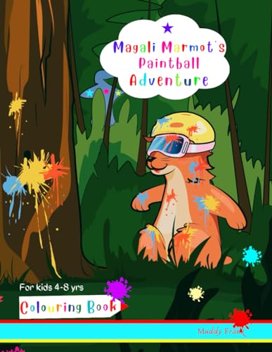 Magali Marmot's Paintball Adventure Colouring Book: Kids 4-8 years old. Fun + simple drawings about paintball, plus lots of animals. (Magali Marmot Colouring Books, Band 22) von Afnil