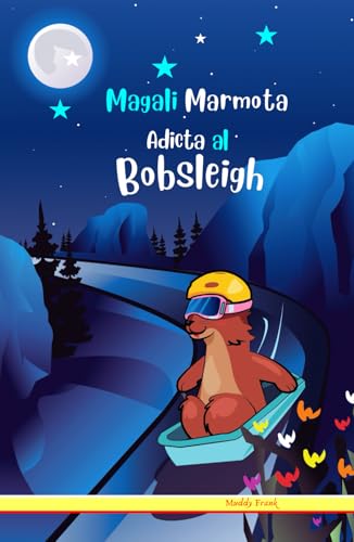 Magali Marmota Adicta Al Bobsleigh von Afnil