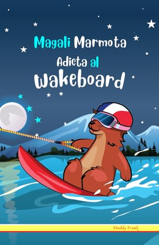 Magali Marmota Adicta Al Wakeboard von Afnil