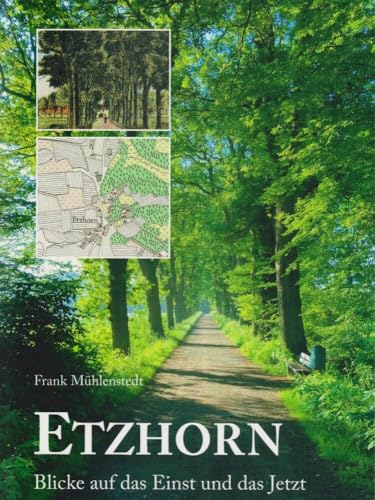 Etzhorn: Blicke auf das Einst und das Jetzt von Isensee Florian GmbH