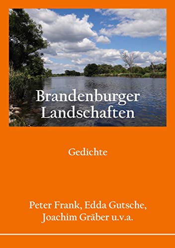 Brandenburger Landschaften: Gedichte